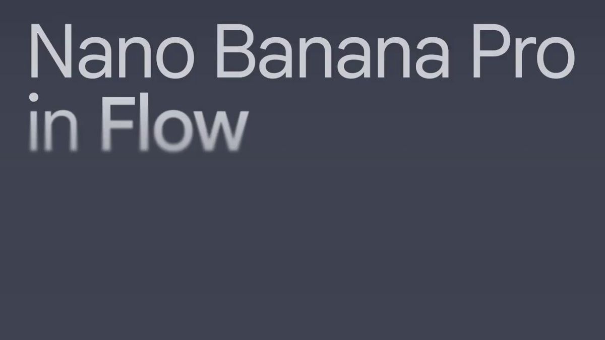 从今天起,Google AI Ultra 订阅者用Nano Banana Pro在Flow中创作,精准掌握元素与镜头